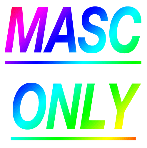 Speak Out : “Masc Only”